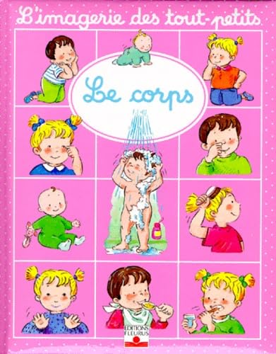 9782215061076: Le Corps (L'IMAGERIE DES TOUT-PETITS)