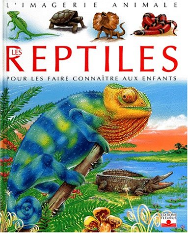 9782215061960: Les reptiles: Pour les faire connatre aux enfants