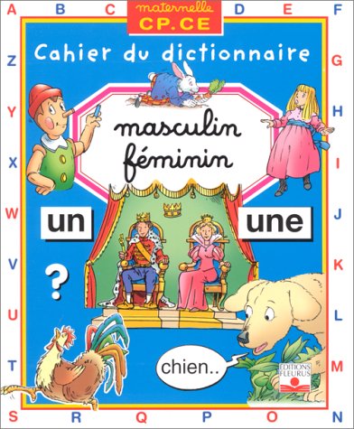 Stock image for Masculin Feminin (Maternelle Cp.Ce : Cahier Du Dictionnaire) (French Edition) for sale by Half Price Books Inc.