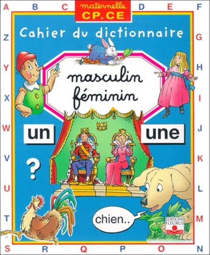 Stock image for Masculin Feminin (Maternelle Cp.Ce : Cahier Du Dictionnaire) (French Edition) for sale by Half Price Books Inc.