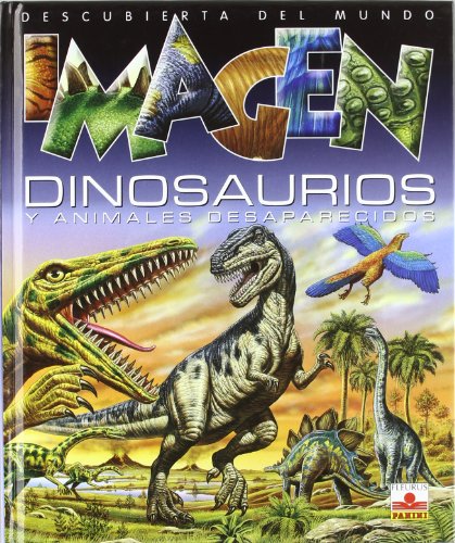 Beispielbild fr Dinosaurios y animales desaparecidos/ Dinosaurs and Extinct Animals (Imagen descubierta del mundo) zum Verkauf von WorldofBooks