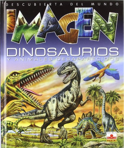 Stock image for Dinosaurios y animales desaparecidos/ Dinosaurs and Extinct Animals (Imagen descubierta del mundo) for sale by WorldofBooks