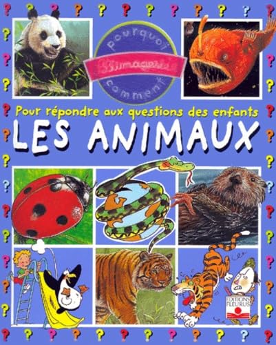 9782215063452: ANIMAUX: Pour Repondre Aux Questions DES Enfants (POURQUOI COMMENT)