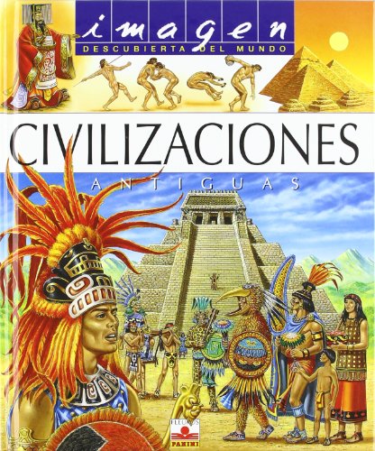 Stock image for Civilizaciones antiguas/ Ancient Civilizations (Imagen Descubierta del Mundo) (Spanish Edition) for sale by ThriftBooks-Dallas