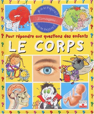 Beispielbild fr Pour rpondre aux questions des enfants : Le Corps zum Verkauf von medimops