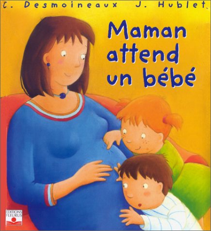 Stock image for MAMAN ATTEND UN BEBE for sale by ThriftBooks-Atlanta