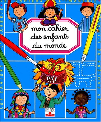 Beispielbild fr Mon cahier des enfants du monde zum Verkauf von Better World Books