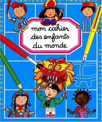 Imagen de archivo de Mon cahier des enfants du monde a la venta por Better World Books