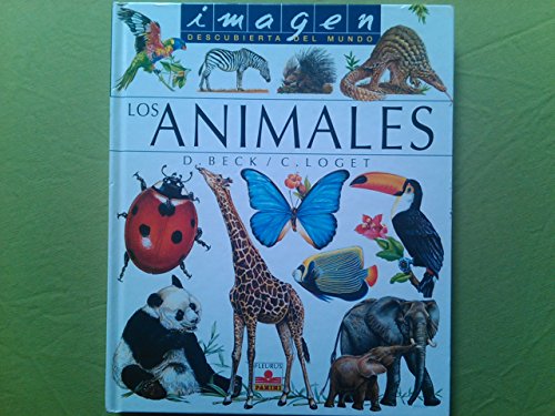 Imagen de archivo de Los animales/ The Animals (Imagen Descubierta Del Mundo/ Discovered Images of the World) a la venta por medimops