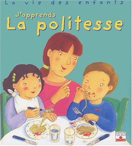 Stock image for J'apprends la politesse for sale by Ammareal