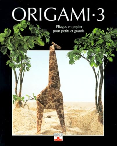 9782215070238: Origami, tome 3 : Pliages en papier pour petits et grands