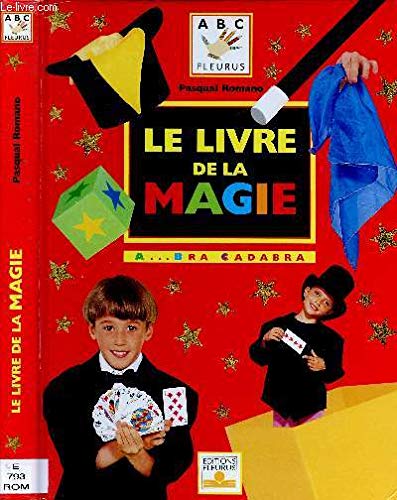 Imagen de archivo de Le Livre de la magie : A bra cadabra a la venta por Better World Books