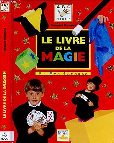 Stock image for Le Livre de la magie : A bra cadabra for sale by Better World Books