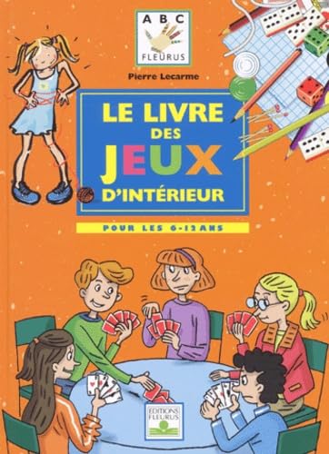 9782215071099: Le livre des jeux d intrieur (ABC FLEURUS)