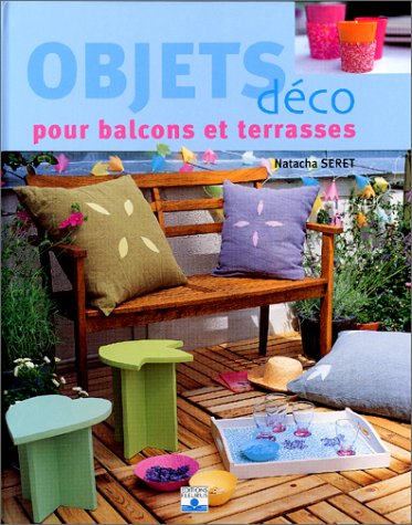 Imagen de archivo de Objets dco pour balcons et terrasses a la venta por Ammareal