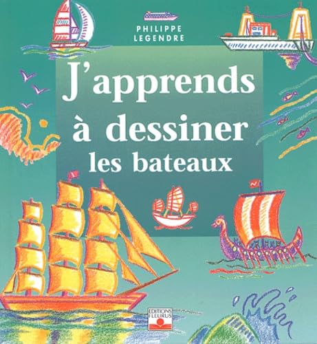 Beispielbild fr J'apprends  dessiner les bateaux zum Verkauf von Better World Books