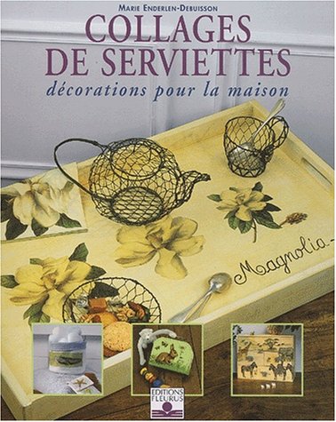 9782215074519: COLLAGES DE SERVIETTES / DECORATIONS POUR LA MAISON