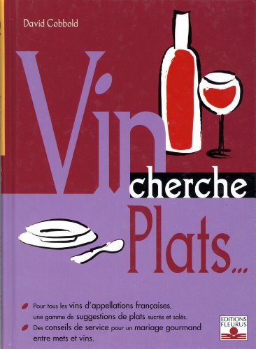 Stock image for Plat cherche vins. Vin cherche plats. for sale by LeLivreVert