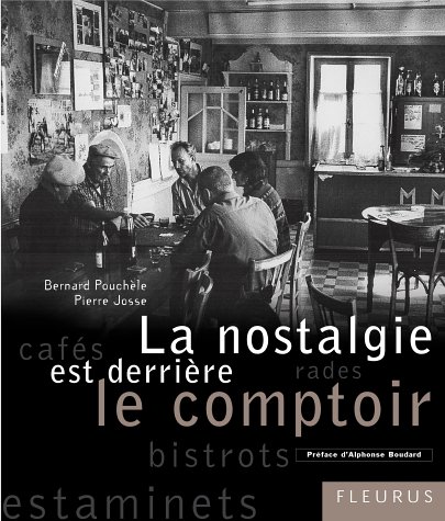 Stock image for La Nostalgie Derrire Le Comptoir for sale by RECYCLIVRE