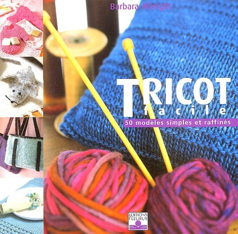 Stock image for Tricot facile : 50 modles simples et raffins for sale by medimops