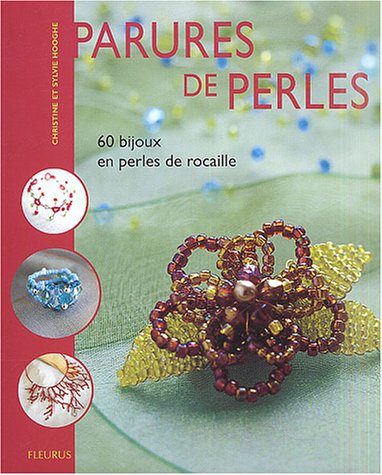 Beispielbild fr Parures de perles : 60 bijoux en perles de rocaille zum Verkauf von Ammareal