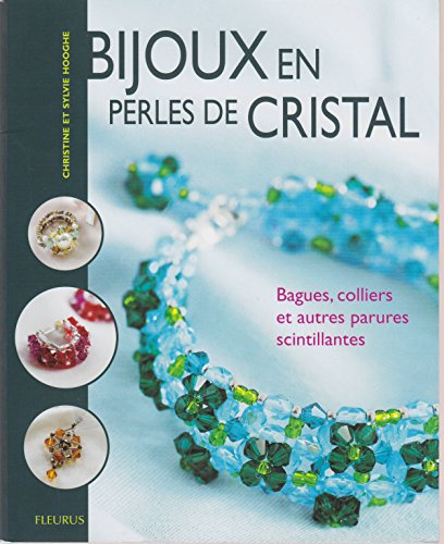 Stock image for Bijoux en perles de cristal : Bagues, colliers et autres parures scintillantes for sale by medimops
