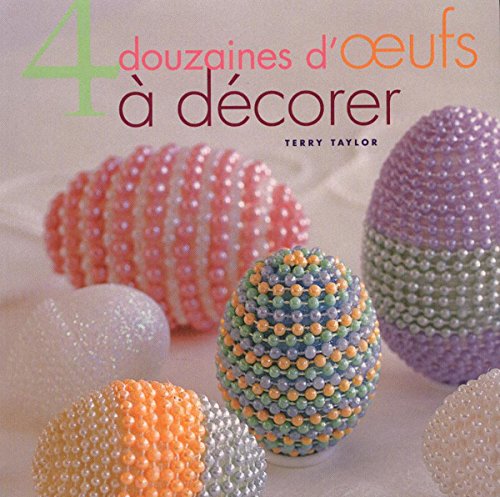 9782215077329: 4 DOUZAINES D'OEUFS A DECORER