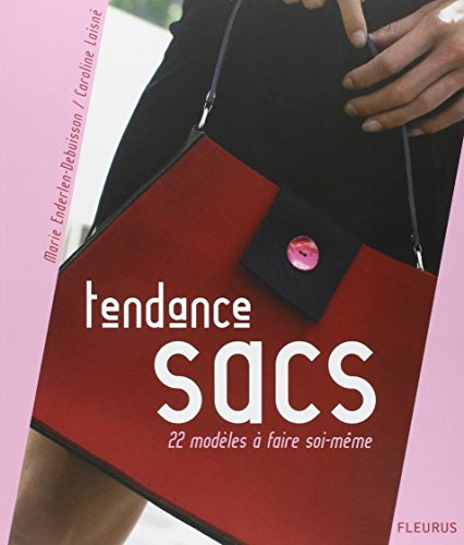 Stock image for Tendance sacs : 22 Modles  faire soi-mme for sale by medimops