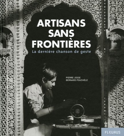 Beispielbild fr Artisans sans frontires : La dernire chanson de geste zum Verkauf von Ammareal