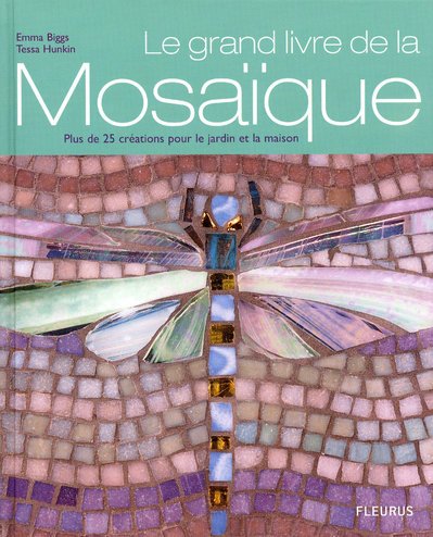 Beispielbild fr Le grand livre de la mosaque : Plus de 25 crations pour le jardin et la maison zum Verkauf von medimops