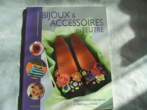 Stock image for Bijoux & accessoires en feutre for sale by medimops