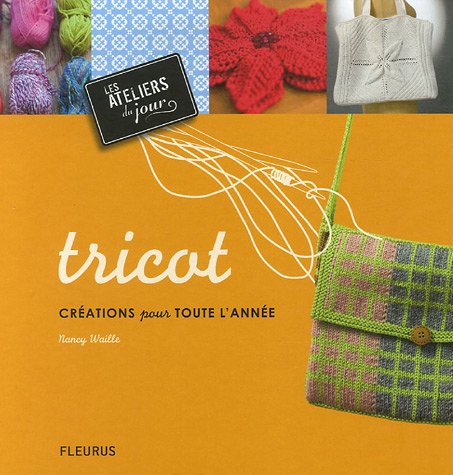 Stock image for Tricot : Crations pout toute l'anne for sale by Ammareal
