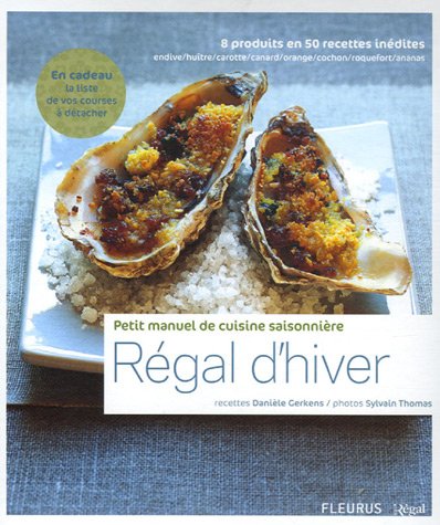 Beispielbild fr Rgal d'hiver : Petit manuel de cuisine saisonnire zum Verkauf von Ammareal