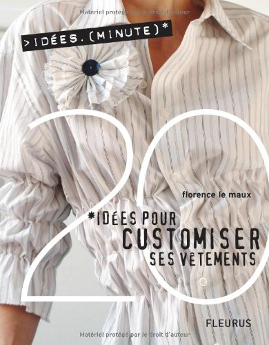 Stock image for 20 Ides pour customiser ses vtements for sale by Ammareal