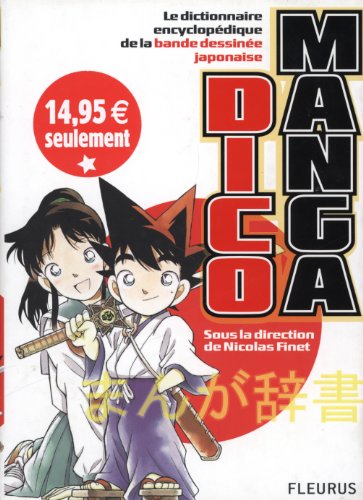 Imagen de archivo de Dico Manga : Le dictionnaire encyclopdique de la bande dessine japonaise a la venta por medimops