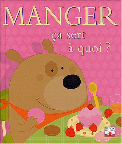 9782215080442: Manger a sert  quoi ?