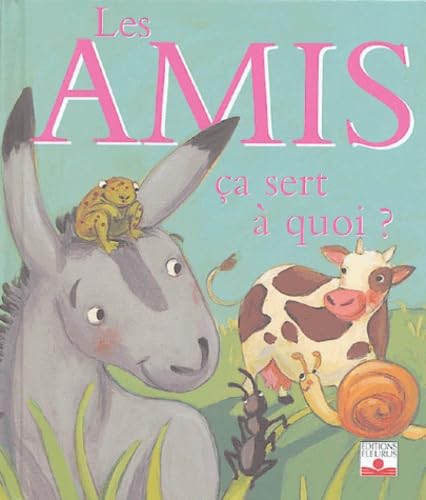 Stock image for Les amis a sert  quoi ? for sale by Librairie Th  la page