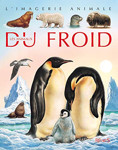 Beispielbild fr La Grande Imagerie Fleurus: Les Animaux Du Froid zum Verkauf von WorldofBooks