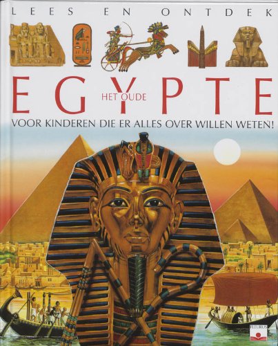 Stock image for Het oude Egypte: voor kinderen die er alles over willen weten ! (Lees en ontdek) for sale by medimops
