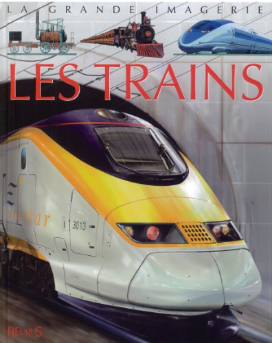 Imagen de archivo de La Grande Imagerie Fleurus: Les Trains (French Edition) a la venta por Better World Books