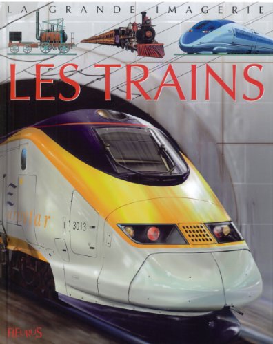 Stock image for La Grande Imagerie Fleurus: Les Trains (French Edition) for sale by Better World Books