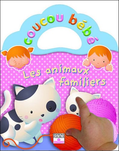 9782215085539: Les animaux familiers (COUCOU BEBE)