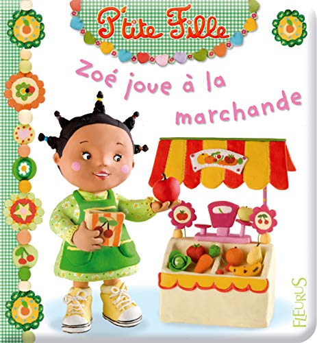 Imagen de archivo de Zo joue  la marchande (P'tite fille) (French Edition) a la venta por Better World Books