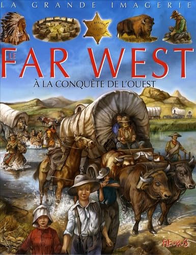 Beispielbild fr Le far west (LA GRANDE IMAGERIE) (French Edition) zum Verkauf von Better World Books