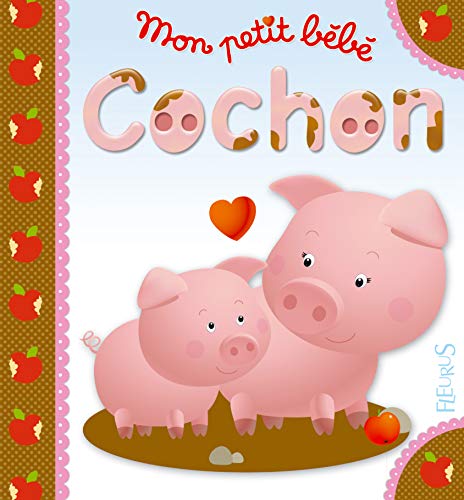 Cochon Mon Petit Bebe 4 French Edition Abebooks Cochon Mon Petit Bebe 4 French Edition Abebooks