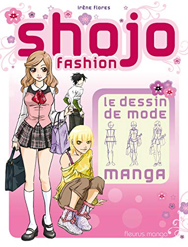 Shojo Fashion: Le dessin de mode manga (9782215091929) by Flores, Irene