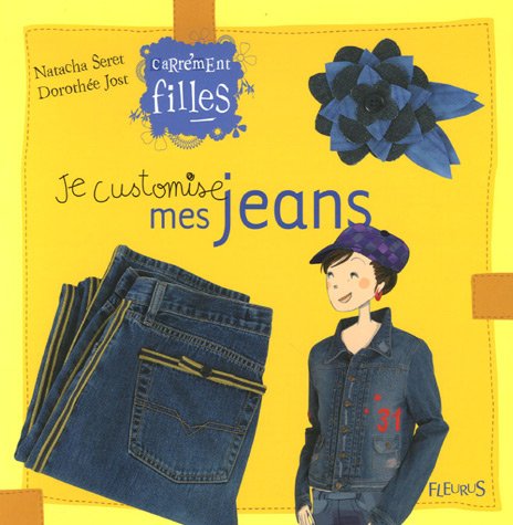 Beispielbild fr Je customise mes jeans zum Verkauf von Ammareal