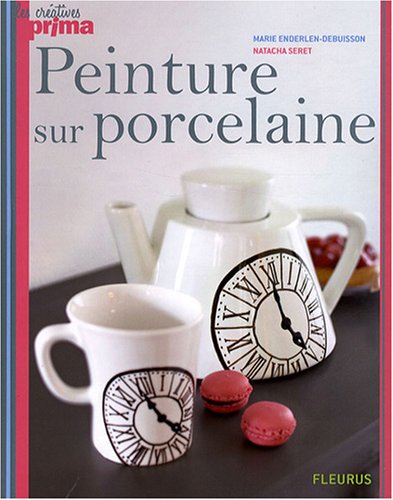 Beispielbild fr Peinture Sur Porcelaine zum Verkauf von RECYCLIVRE