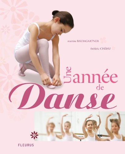 9782215095842: UNE ANNEE DE DANSE