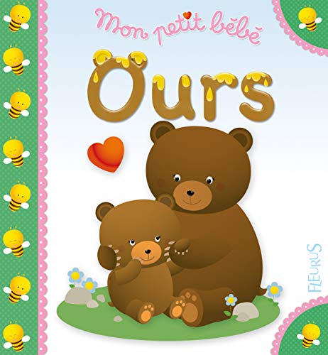 Beispielbild fr OURS (MON PETIT BEBE (5)) (French Edition) zum Verkauf von HPB-Ruby